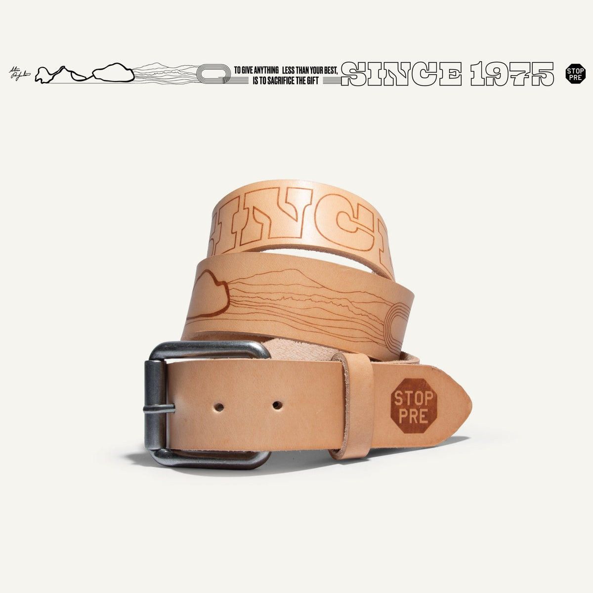 "To Give Anything Less Than..." Belt