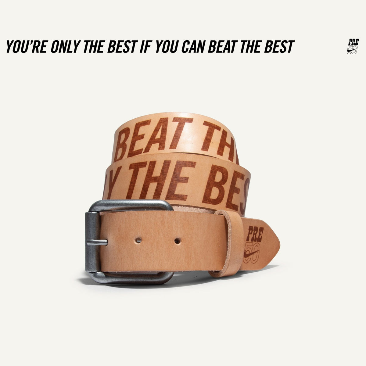 "Youre Only Best If..." Belt